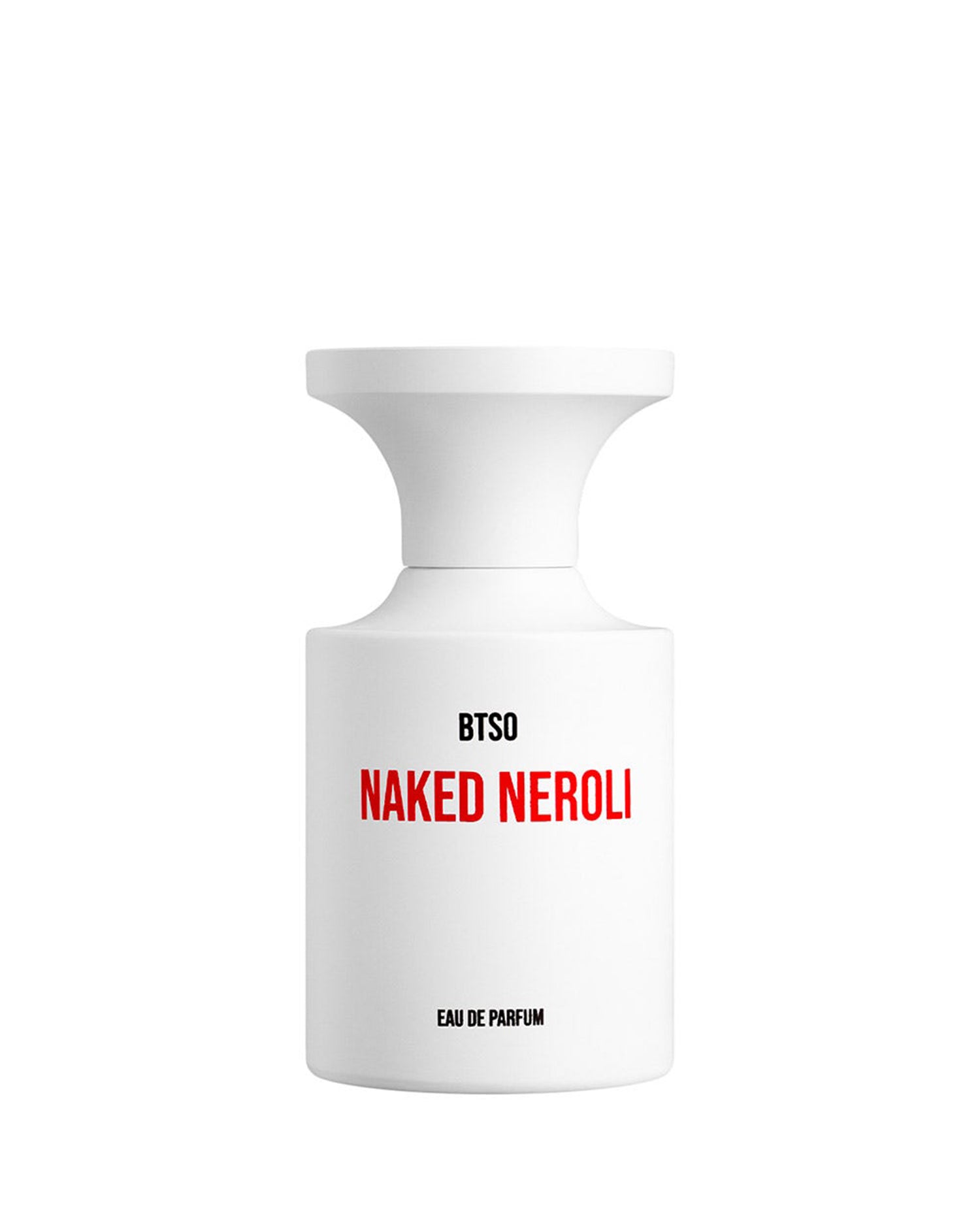 BORNTOSTANDOUT - NAKED NEROLI