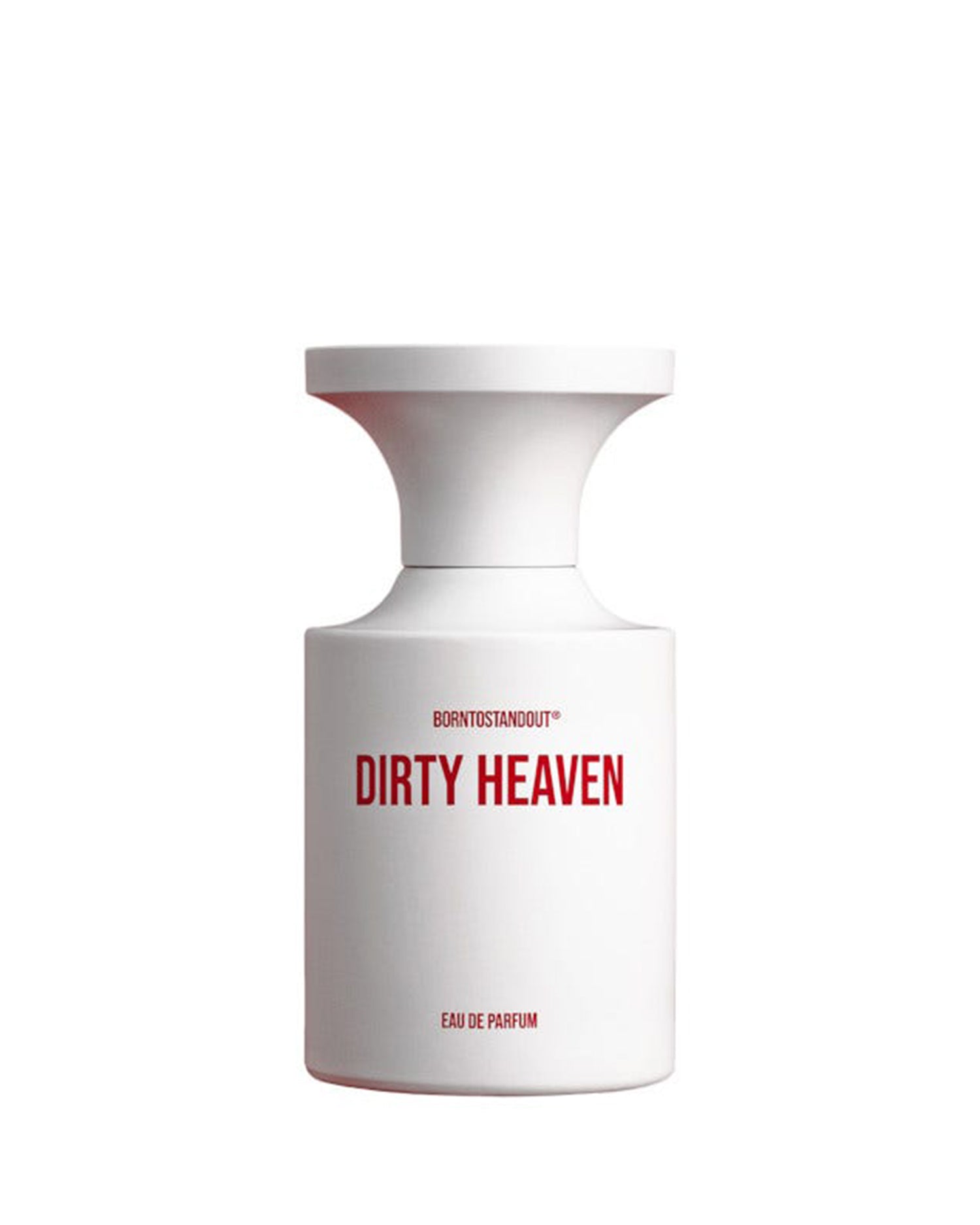 BORNTOSTANDOUT - DIRTY HEAVEN